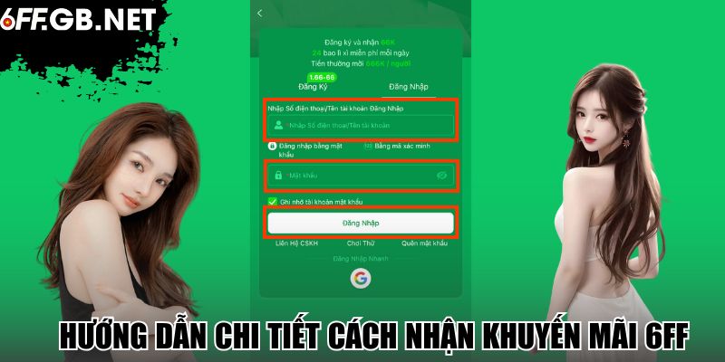 Hướng dẫn chi tiết cách nhận khuyến mãi 6FF