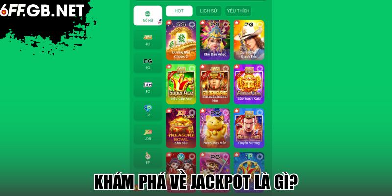 Khám phá về Jackpot là gì?