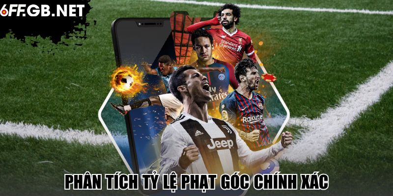 Phân tích tỷ lệ phạt góc chính xác