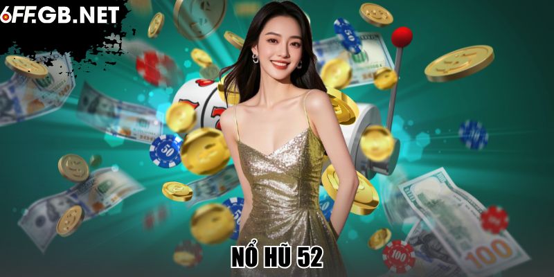 Nổ Hũ 52